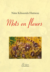 Recueil Mots en Fleurs - Nina Kibuanda - Editions Amalthée - 2018